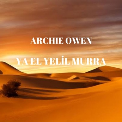 Archie Owen - Ya El Yelil Murra (Special Version)