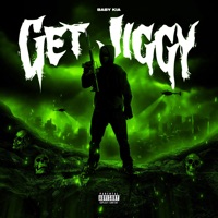 Get Jiggy - Single - Baby Kia, Lil Slixk & Lil Reaper