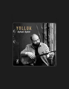 Ascolta Ayhan Aydın, guarda video musicali, leggi la biografia, vedi le date del tour & altro!