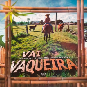 Vai Vaqueira (feat. Jonatas Nascimento)