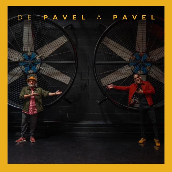 De Pavel a Pavel (feat. Pavel & Direct Contact & Pavel Nuñez)