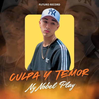 Culpa y Temor (feat. Ny Nobel Play) - Single