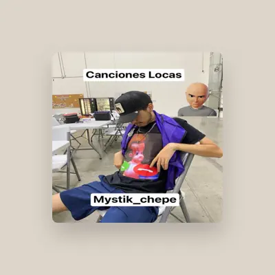 Listen to Mystik_chepe, watch music videos, read bio, see tour dates & more!