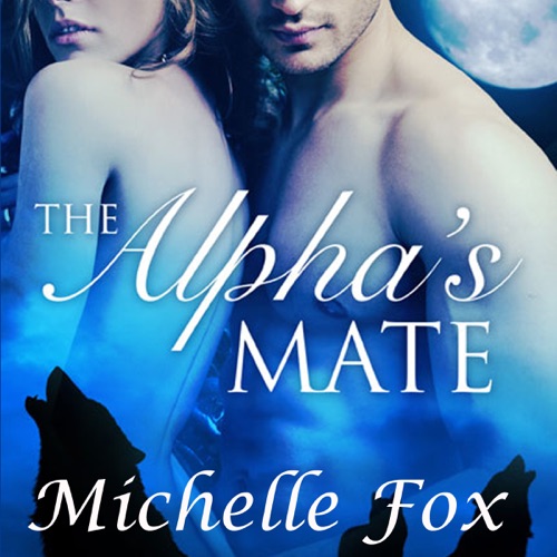 The Alpha's Mate: Bring Her Wolf, Book 2 (Unabridged) cover