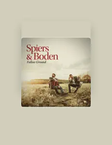 Spiers & Boden을(를) 듣고, 뮤직 비디오를 보고, 약력을 읽고, 투어 일정 등을 확인하세요!