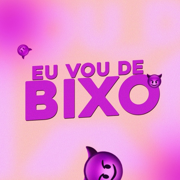 Eu Vou de Bixo
