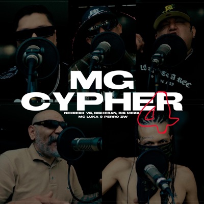 Cypher MG vol. 4 (feat. Nexoeck VG, BigHeran, Big Meza, Mc Luka & Perro ZW) - Single
