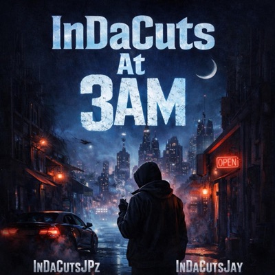 InDaCuts At 3AM
