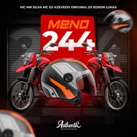 Meno 244 (feat. Silva MC) - Single - Dj Edson Lukas, MC MN & DJ AZEVEDO ORIGINAL
