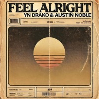 Feel Alright (feat. Austin Noble) - Single - YN Drako