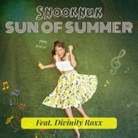 SUN OF SUMMER (feat. Divinity Roxx) - Single - Snooknuk