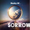 Sorrow (feat. Rocky Sf) - Single