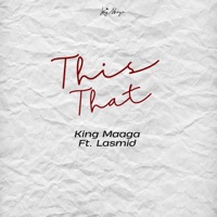 This That (feat. Lasmid) - Single - King Maaga