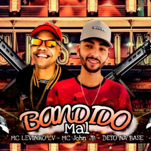 Bandido Mal (feat. MC John JB)