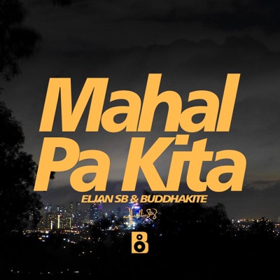 Mahal Pa Kita (feat. Eljan SB) - Single