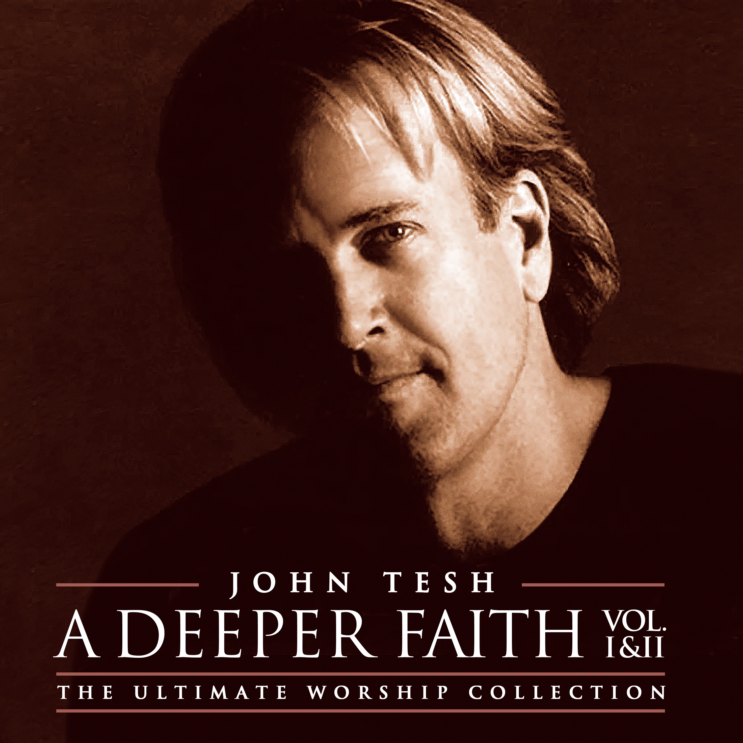 A Deeper Faith Vol. I & II (The Ultimate Worship Collection)