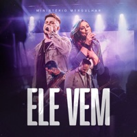 Ele Vem (Ao Vivo) - Single - Ministério Mergulhar