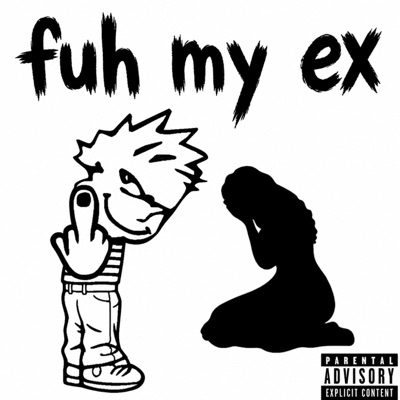 Fuh My Ex - Single