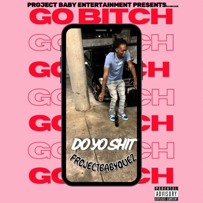 Do Yo Shit (Go Bitch) - Single