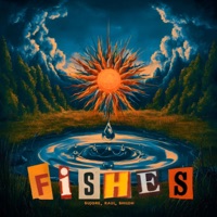 FISHES (feat. RevoltRaul & Shiloh) - Single - Sujore