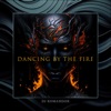 Dancing By the Fire - Single