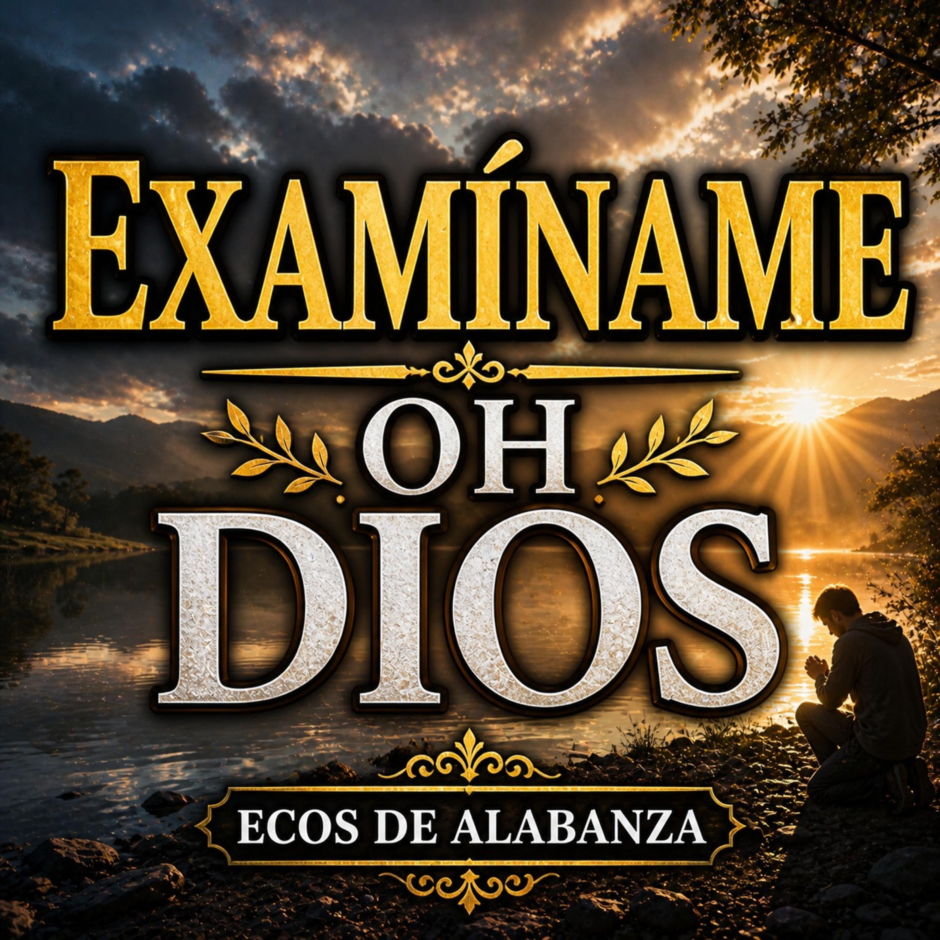 EXAMÍNAME OH DIOS - Single