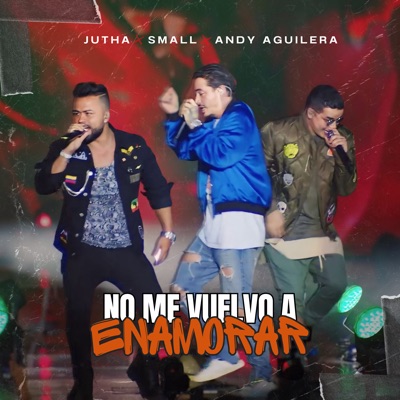 No Me Vuelvo a Enamorar (feat. Andy Aguilera) - Single