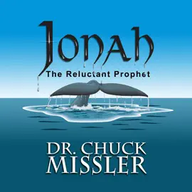 Jonah: The Reluctant Prophet