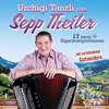 Urchigi Tänzli - Sepp Theiler