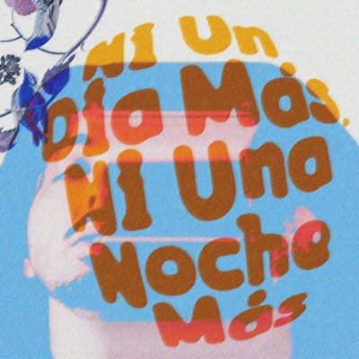 Ni Un Día Más, Ni Una Noche Más - Single