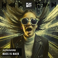 Bass Is Back - Single - Alphaverb