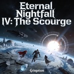 Eternal Nightfall IV: The Scourge