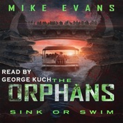Sink or Swim: A Post-Apocalyptic Zombie Survival Thriller (The Orphans Series, Book 10) (Unabridged) - Mike Evans