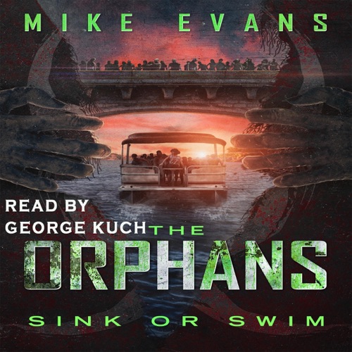 Sink or Swim: A Post-Apocalyptic Zombie Survival Thriller (The Orphans Series, Book 10) (Unabridged) cover