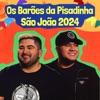 Os Barões da Pisadinha - São João 2024