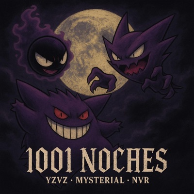 1001 NOCHES (feat. Yzvz, Mysterial G & Nvr) - Single