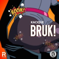 Bruk! - Single - Kacique