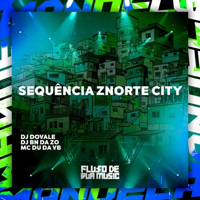 Sequência Znorte City - Single