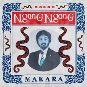 Ngong Ngong - MAKARA