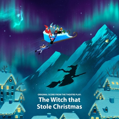 The Witch That Stole Christmas (original score from the theatre play) - Single