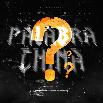 PALABRA CHINA (feat. Invictux & Elintruso) - Single