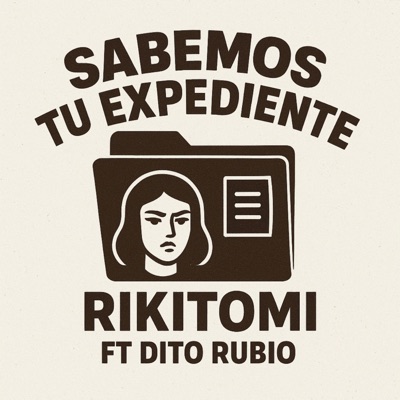 Sabemos Tu Expediente (feat. Rikitomi) - Single