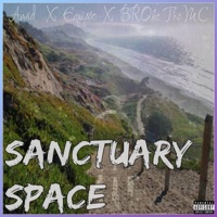 Sanctuary Space (feat. Amad & Equipto) - Single - Broke the MC
