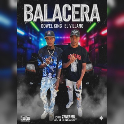 Balacera (feat. Dowel King) - Single