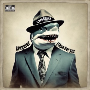 Loan Shark (feat. Ethan Poryes)