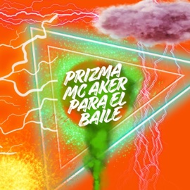 Para el baile (feat. MC Aker) Prizma