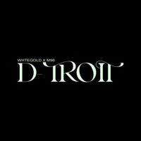 D-TROIT (feat. M96) - Single - WHTEGOLD
