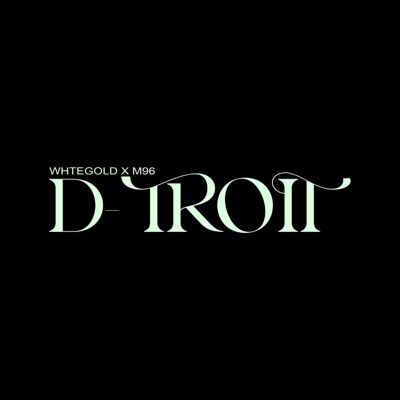D-TROIT (feat. M96) - Single