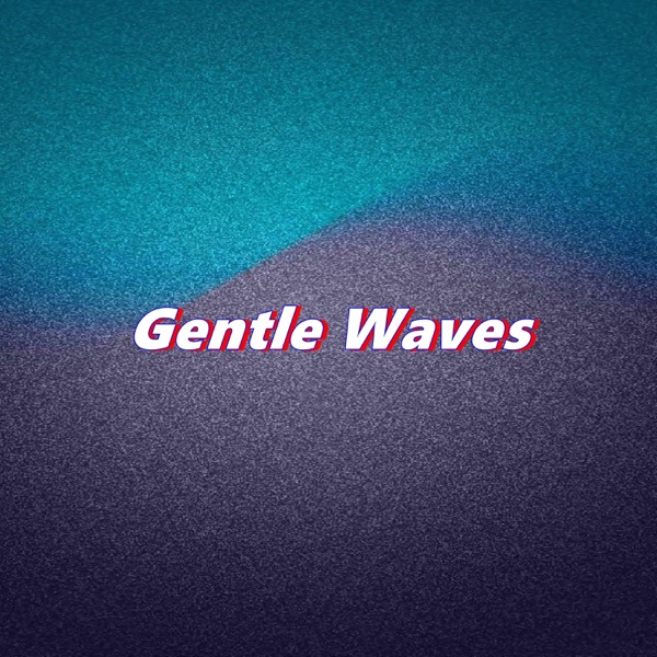 Gentle Waves - Single