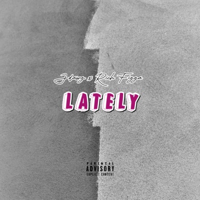 Lately (feat. Rich Figga) - Single